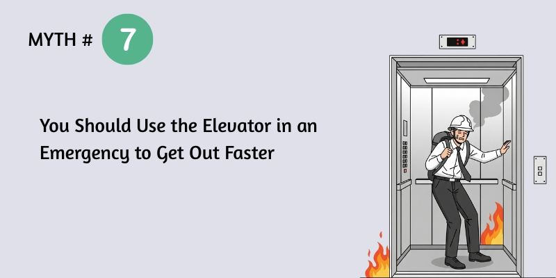 You Should Use the Elevator in an Emergency to Get Out Faster